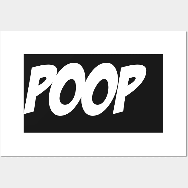 POOP! Wall Art by rodgon